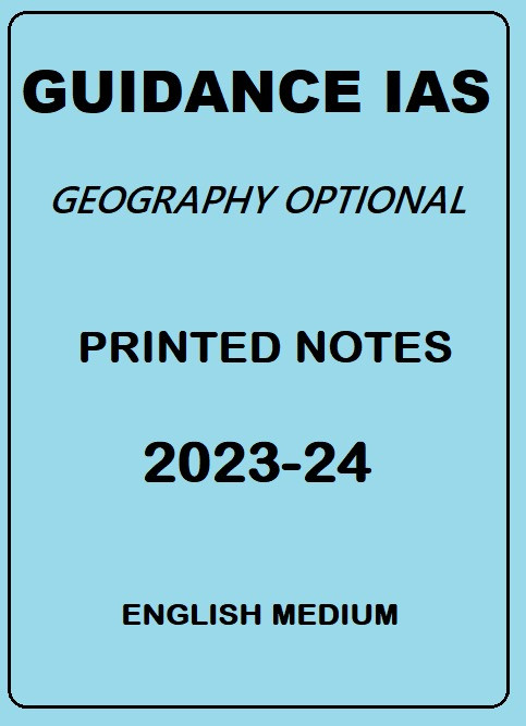 GUIDANCE IAS HIMANSHU SIR GEOGRAPHY OPTIONAL PRINTED NOTES 2024