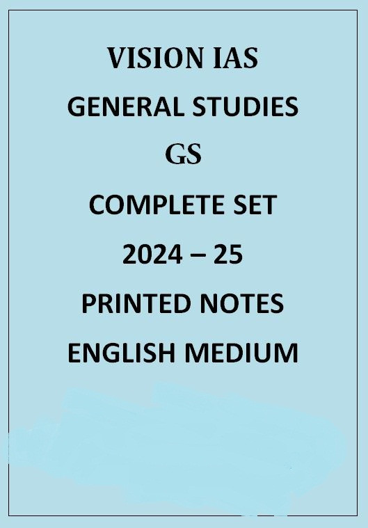 VISION IAS GENERAL STUDIES PRINTED MATERIAL FULL SET ENGLISH MEDIUM 2024-2025