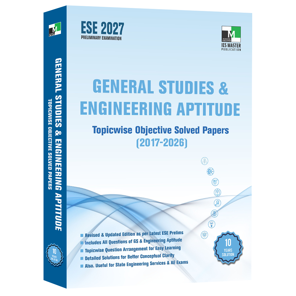 ESE 2027 General Studies and Engineering Aptitude Topicwise Objective Solved Papers Fully Solved Papers Last 10 Years: ESE 2017-2026 MADE EASY