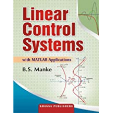 Linear Control Systems with MATLAB Applications OLD BOOK by B. S. Manke