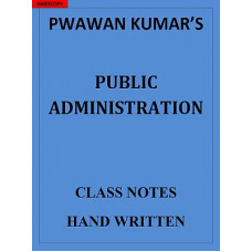 Public Administration OPTIONAL PAWAN KUMAR HANDWRITTEN
