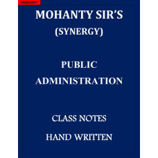 PUBLIC ADMINISTRATION OPTIONAL MOHANTY SIR SYNERGY HANDWRITTEN