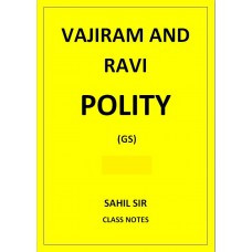 POLITY GENERAL STUDIES SAHIL SIR VAJIRAM AND RAVI CLASS NOTES