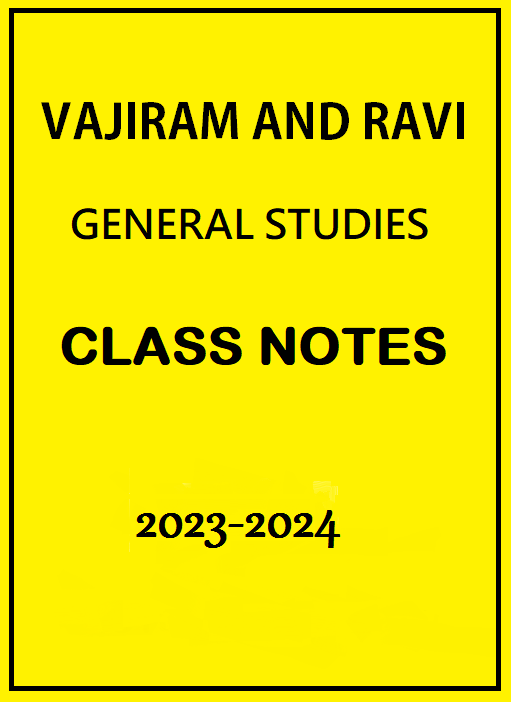 General Studies Vajiram and Ravi Class Notes 2023-2024