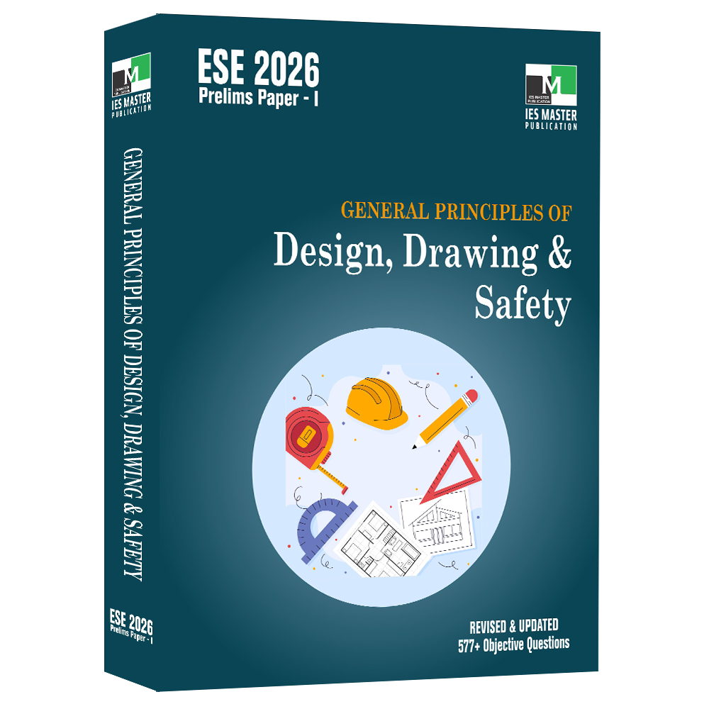 ESE 2026 - General Principles of Design Drawing and Safety IES MASTER