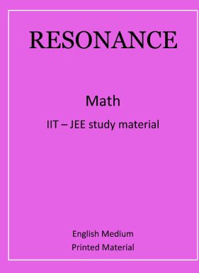 RESONANCE IIT JEE MAINS AND ADVANCE MATHS
