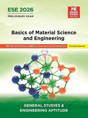 ESE 2026: Basics of Material Science and Engineering MADE EASY